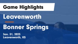 Leavenworth  vs Bonner Springs  Game Highlights - Jan. 31, 2023