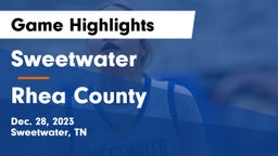 Sweetwater  vs Rhea County  Game Highlights - Dec. 28, 2023