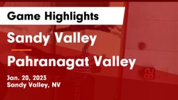 Sandy Valley  vs Pahranagat Valley  Game Highlights - Jan. 20, 2023