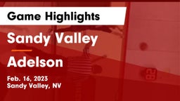 Sandy Valley  vs Adelson Game Highlights - Feb. 16, 2023