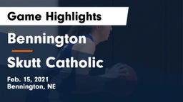 Bennington  vs Skutt Catholic  Game Highlights - Feb. 15, 2021
