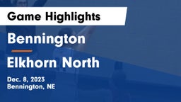 Bennington  vs Elkhorn North  Game Highlights - Dec. 8, 2023
