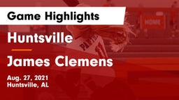 Huntsville  vs James Clemens  Game Highlights - Aug. 27, 2021