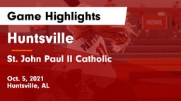 Huntsville  vs St. John Paul II Catholic  Game Highlights - Oct. 5, 2021