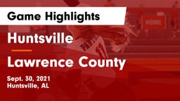 Huntsville  vs Lawrence County  Game Highlights - Sept. 30, 2021