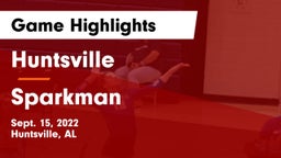 Huntsville  vs Sparkman  Game Highlights - Sept. 15, 2022