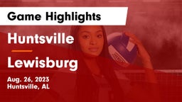 Huntsville  vs Lewisburg  Game Highlights - Aug. 26, 2023
