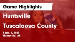 Huntsville  vs Tuscaloosa County  Game Highlights - Sept. 1, 2023