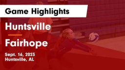 Huntsville  vs Fairhope  Game Highlights - Sept. 16, 2023