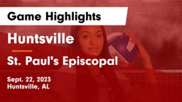 Huntsville  vs St. Paul's Episcopal  Game Highlights - Sept. 22, 2023