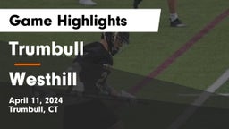 Trumbull  vs Westhill  Game Highlights - April 11, 2024