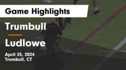Trumbull  vs Ludlowe  Game Highlights - April 25, 2024