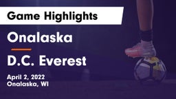Onalaska  vs D.C. Everest  Game Highlights - April 2, 2022