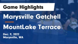 Marysville Getchell  vs MountLake Terrace Game Highlights - Dec. 9, 2022