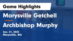 Marysville Getchell  vs Archbishop Murphy  Game Highlights - Jan. 31, 2023