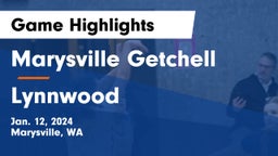 Marysville Getchell  vs Lynnwood  Game Highlights - Jan. 12, 2024