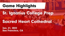 St. Ignatius College Prep vs Sacred Heart Cathedral  Game Highlights - Jan. 21, 2022