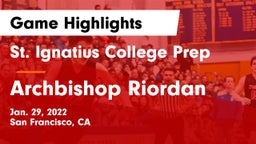 St. Ignatius College Prep vs Archbishop Riordan  Game Highlights - Jan. 29, 2022