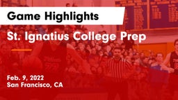 St. Ignatius College Prep Game Highlights - Feb. 9, 2022
