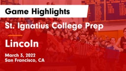 St. Ignatius College Prep vs Lincoln  Game Highlights - March 3, 2022