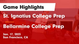 St. Ignatius College Prep vs Bellarmine College Prep  Game Highlights - Jan. 17, 2023