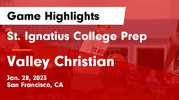St. Ignatius College Prep vs Valley Christian  Game Highlights - Jan. 28, 2023