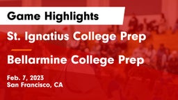 St. Ignatius College Prep vs Bellarmine College Prep  Game Highlights - Feb. 7, 2023
