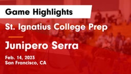 St. Ignatius College Prep vs Junipero Serra  Game Highlights - Feb. 14, 2023