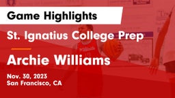 St. Ignatius College Prep vs Archie Williams  Game Highlights - Nov. 30, 2023