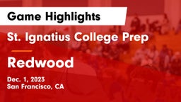 St. Ignatius College Prep vs Redwood  Game Highlights - Dec. 1, 2023