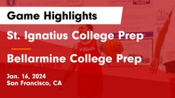 St. Ignatius College Prep vs Bellarmine College Prep  Game Highlights - Jan. 16, 2024