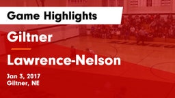 Giltner  vs Lawrence-Nelson  Game Highlights - Jan 3, 2017
