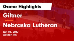 Giltner  vs Nebraska Lutheran  Game Highlights - Jan 26, 2017
