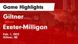 Giltner  vs Exeter-Milligan  Game Highlights - Feb. 1, 2022