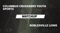 Matchup: Columbus Crusaders vs. Noblesville Lions 2016