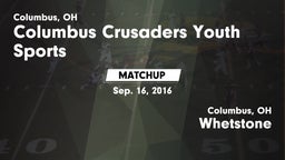 Matchup: Columbus Crusaders vs. Whetstone  2016