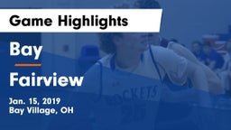 Bay  vs Fairview  Game Highlights - Jan. 15, 2019