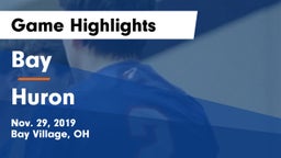 Bay  vs Huron  Game Highlights - Nov. 29, 2019