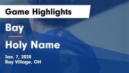 Bay  vs Holy Name  Game Highlights - Jan. 7, 2020