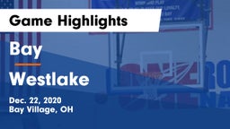Bay  vs Westlake  Game Highlights - Dec. 22, 2020