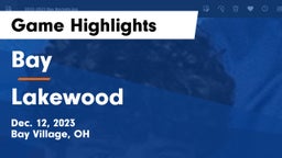 Bay  vs Lakewood  Game Highlights - Dec. 12, 2023