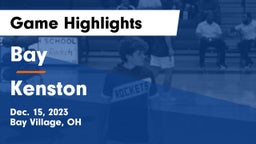 Bay  vs Kenston  Game Highlights - Dec. 15, 2023