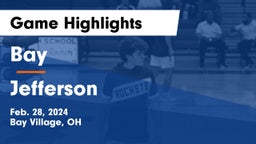 Bay  vs Jefferson  Game Highlights - Feb. 28, 2024