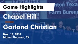 Chapel Hill  vs Garland Christian Game Highlights - Nov. 16, 2018