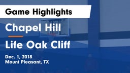 Chapel Hill  vs Life Oak Cliff  Game Highlights - Dec. 1, 2018