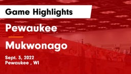 Pewaukee  vs Mukwonago  Game Highlights - Sept. 3, 2022