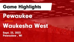 Pewaukee  vs Waukesha West  Game Highlights - Sept. 23, 2023