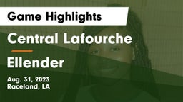 Central Lafourche  vs Ellender Game Highlights - Aug. 31, 2023