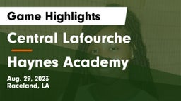 Central Lafourche  vs Haynes Academy Game Highlights - Aug. 29, 2023