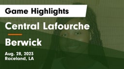Central Lafourche  vs Berwick Game Highlights - Aug. 28, 2023